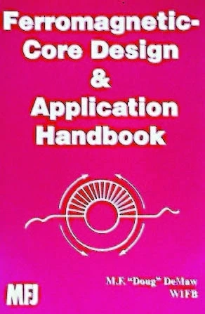 MFJ-3506, BOOK, FERROMAGNETIC-CORE DESIGN , APP. HANDBOOK 3 MFJ-3506, BOOK, FERROMAGNETIC-CORE DESIGN , APP. HANDBOOK